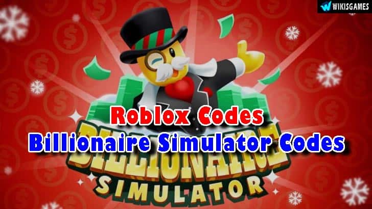 Roblox Billionaire Simulator Codes List (Updated)