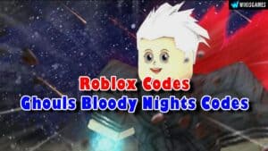 Roblox Ghouls Bloody Nights Codes List (Updated)
