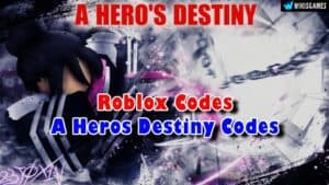 Roblox A Hero’s Destiny Codes