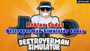 Roblox Destroyerman Simulator Codes List (Updated)