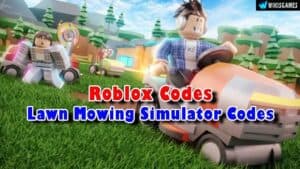 Roblox Lawn Mowing Simulator Codes List (Updated)